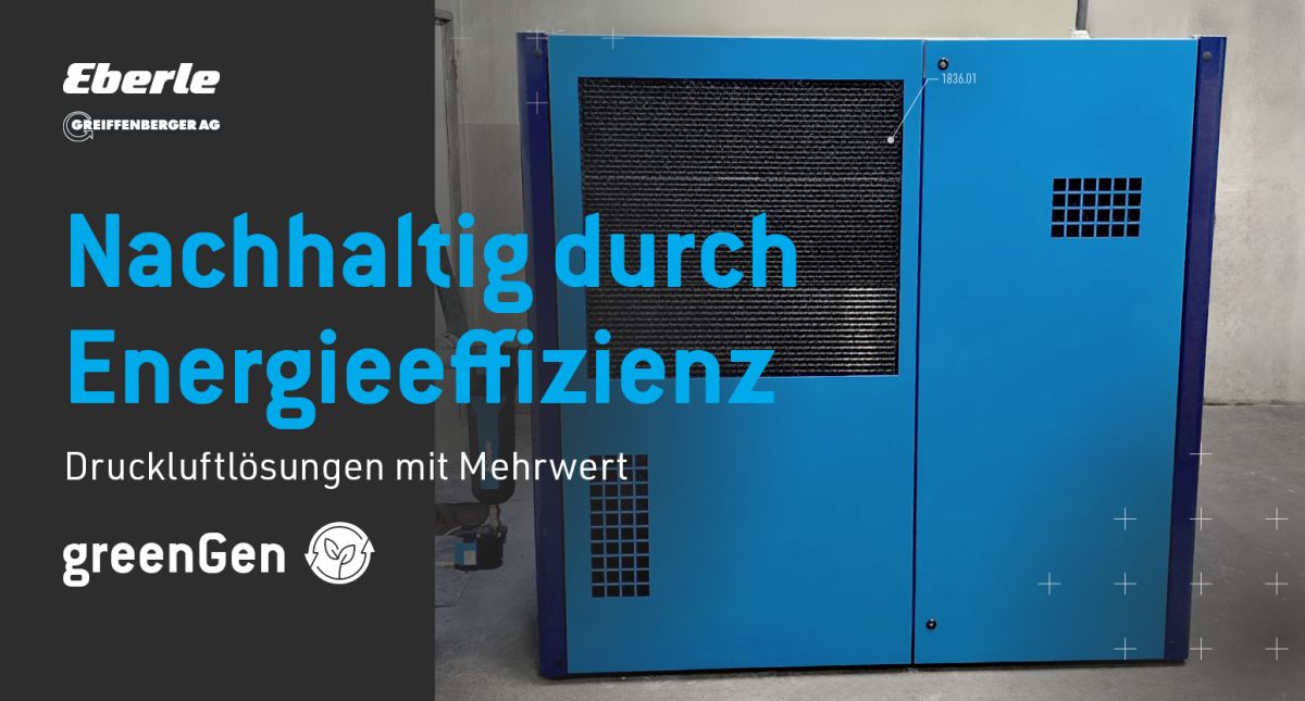 Energie sparen, Ressourcen schonen  ♻️  Druckluftlösungen mit messbarem Mehrwert - J.N. Eberle & Cie.