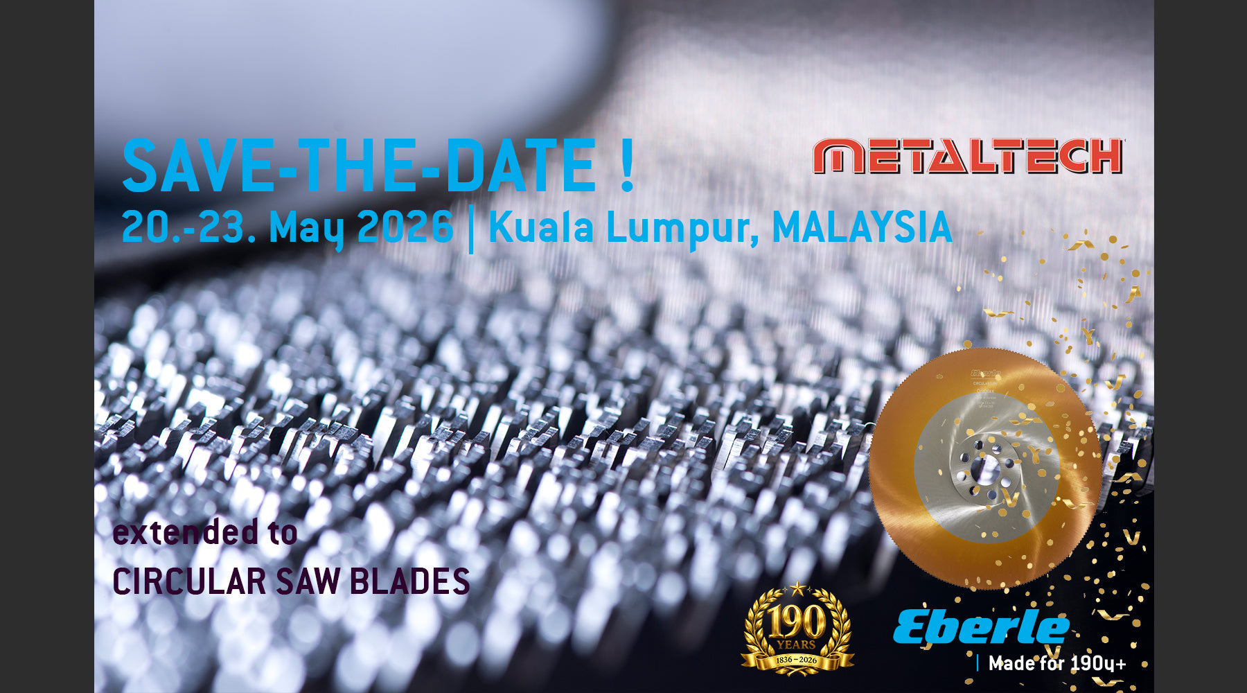 METALTECH 2026 | Kuala Lumpur, Malaysia  20. – 23. Mai 2026 | Stand #4127